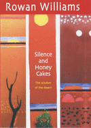 Silence and Honey Cakes: The Wisdom of the Desert
