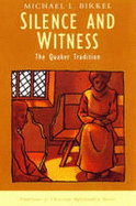 Silence and Witness: The Quaker Tradition