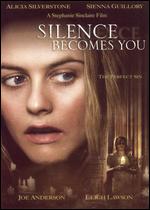 Silence Becomes You - Stephanie Sinclaire