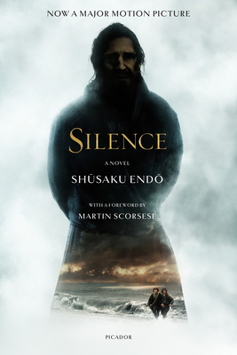 Silence - Endo, Shusaku, and Scorsese, Martin (Foreword by), and Johnston, William (Translated by)