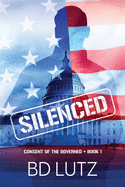 Silenced: Consent Of The Governed Book One