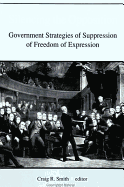 Silencing the Opposition: Government Strategies of Suppression of Freedom of Expression