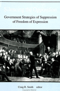 Silencing the Opposition: Government Strategies of Suppression of Freedom of Expression