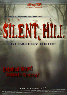 Silent Hill Totally Unauthorized Strategy Guide - Owen, Michael