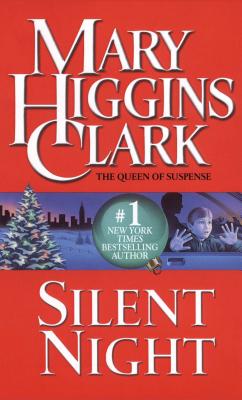 Silent Night: A Christmas Suspense Story - Clark, Mary Higgins