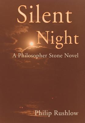 Silent Night: A Philosopher Stone Novel - Rushlow, Philip