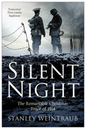 Silent Night: The Remarkable Christmas Truce Of 1914