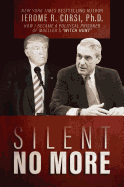 Silent No More: How I Became a Political Prisoner of Mueller's Witch Hunt