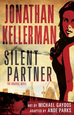 Silent Partner: The Graphic Novel - Kellerman, Jonathan, and Parks, Ande (Adapted by)