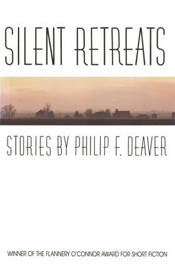 Silent Retreats: Stories - Deaver, Philip F