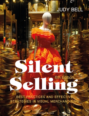 Silent Selling: Best Practices and Effective Strategies in Visual Merchandising - Bundle Book + Studio Access Card - Bell, Judy