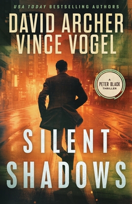 Silent Shadows - Vogel, Vince, and Archer, David