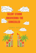 Silent Storm Uncovering the Concealed