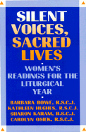 Silent Voices, Sacred Lives: Women's Readings for the Liturgical Year