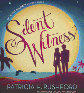 Silent Witness - Rushford, Patricia H, and Dulude, Rachel (Read by)