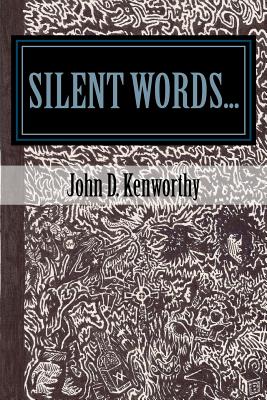 silent words... - Kenworthy, John D