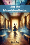 Silenzi d'arte: La voce delle donne dimenticate