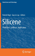 Silicene: Prediction, Synthesis, Application