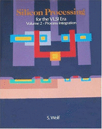 Silicon Processing for the VLSI Era