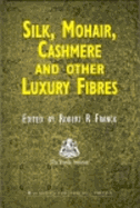 Silk, Mohair, Cashmere and Other Luxury Fibres - Franck, R R (Editor)