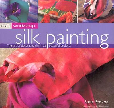 Silk Painting - Stokoe, Susie