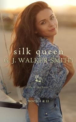 Silk Queen: Book One & Two - Walker-Smith, G J