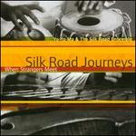 Silk Road Journeys: When Strangers Meet - Yo-Yo Ma/Silkroad Ensemble