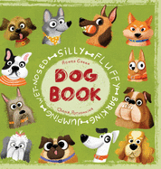 Silly Fluffy Barking Jumping Wet-Nosed Dog Book