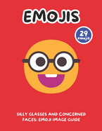 Silly Glasses and Concerned Faces: Emoji Image Guide