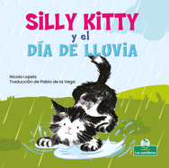 Silly Kitty Y El D?a de Lluvia (Silly Kitty and the Rainy Day)