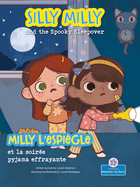 Silly Milly and the Spooky Sleepover (Milly l'Espi?gle Et La Soir?e Pyjama Effrayante) Bilingual Eng/Fre