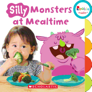 Silly Monsters at Mealtime (Rookie Toddler)