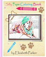 Silly Pups Coloring Book