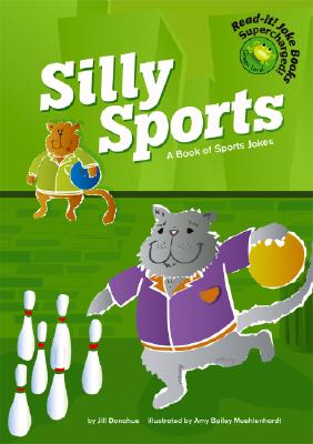 Silly Sports: A Book of Sports Jokes - Donahue, Jill L