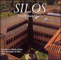 Silos: Their Finest Chants - Benedictine Monks of Santo Domingo de Silos (choir, chorus)