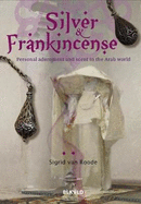 Silver and Frankincense: Scent and Personal Adornment in the Arab World