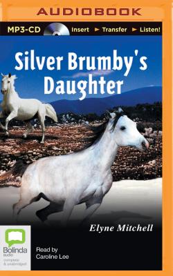 Silver Brumby's Daughter - Mitchell, Elyne