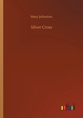 Silver Cross - Johnston, Mary