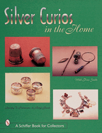 Silver Curios in the Home