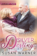 Silver Destiny: A Small Town Silver Romance