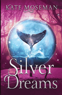 Silver Dreams: A Paranormal Women's Fiction Novel