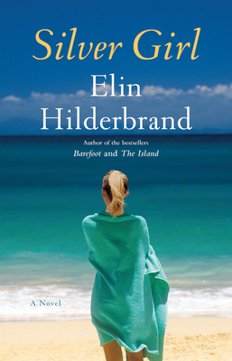 Silver Girl - Hilderbrand, Elin