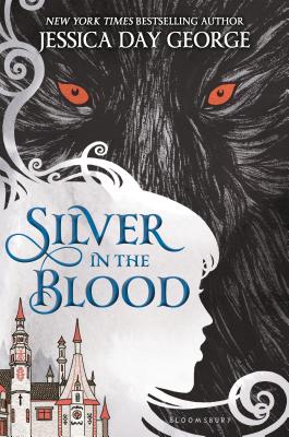 Silver in the Blood - George, Jessica Day