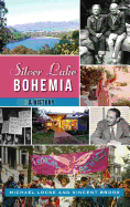 Silver Lake Bohemia: A History