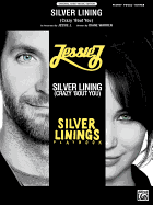 Silver Lining (Crazy 'Bout You) (from Silver Linings Playbook): Piano/Vocal/Guitar, Sheet