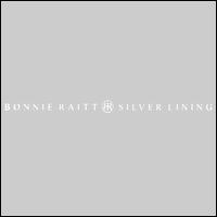 Silver Lining - Bonnie Raitt