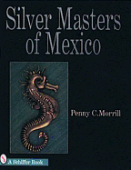 Silver Masters of Mexico: Hctor Aguilar and the Taller Borda