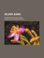 Silver Sand: A Romance of Old Galloway