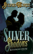 Silver Shadows - Kurtz, Sylvie