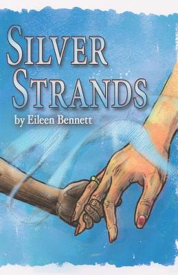 Silver Strands - Bennett, Eileen